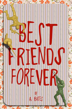 Best Friends Forever, by A. Bates