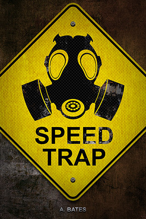 Speed Trap, by A. Bates