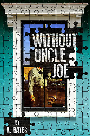 Without Uncle Joe, by A. Bates